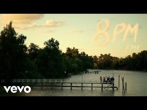 FMK - 8PM (Official Video)