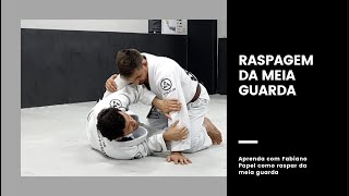 Jiu-Jitsu - Raspagem da Meia Guarda - by Fabiano Papel