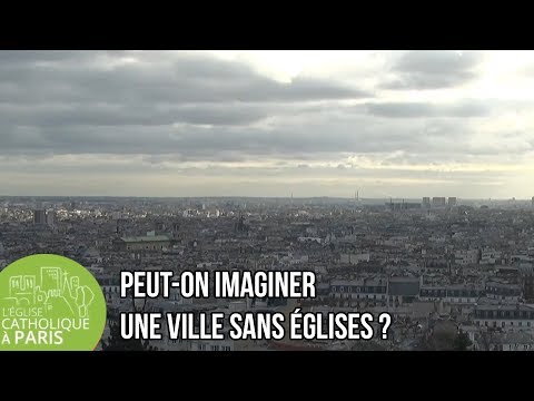 [Chantiers du Cardinal ] Peut-on imaginer une ville sans églises ?