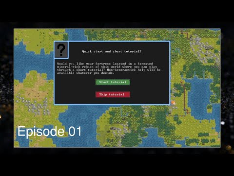 Dwarf Fortress Let's Play Season 01 Episode 01: Playing through the Tutorial!