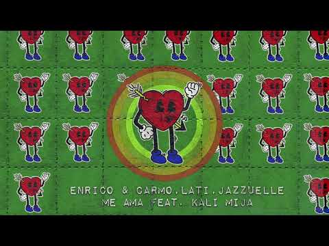 Enrico & Carmo, Lati, Jazzuelle - Me Ama feat. Kali Mija (Abracadabra)