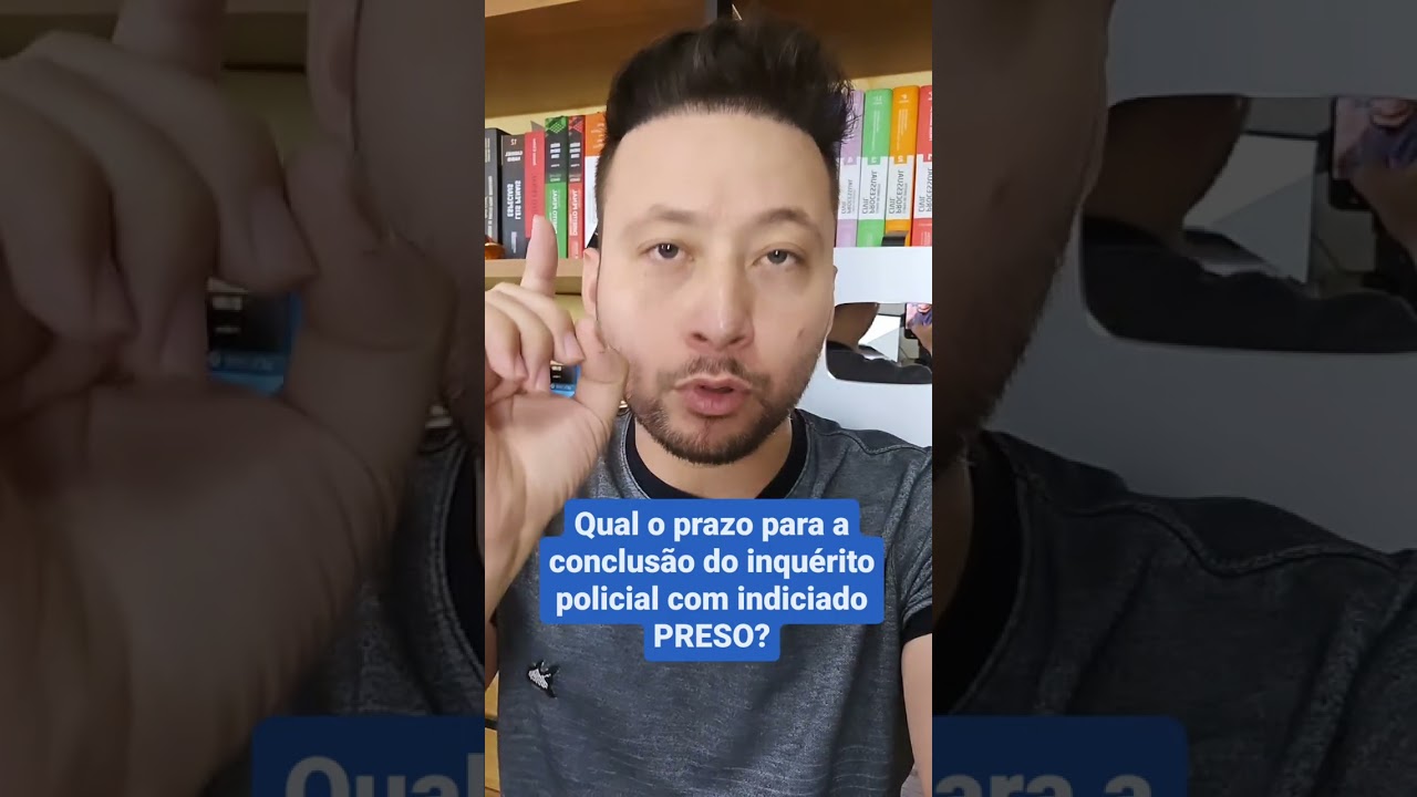 Qual o prazo para a conclusão do Inquérito Policial com Indiciado PRESO?