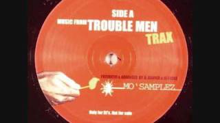 Trouble Men - Mo' Samplez
