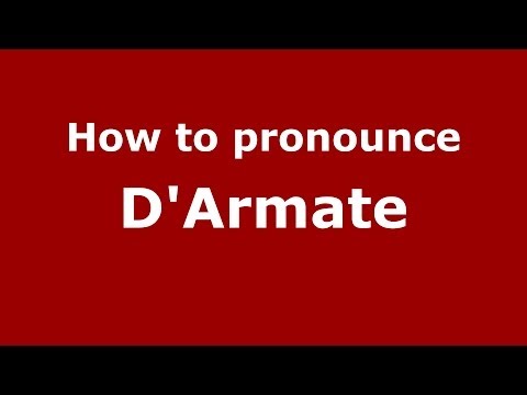 How to pronounce D'Armate (Italian/Italy)  - PronounceNames.com