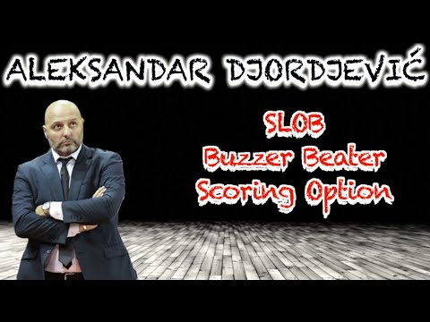 Coach ĐORĐEVIĆ - SLOB Buzzer Beater Scoring Option | Basketball Culture
