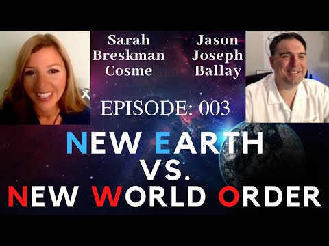 Ep: 003 New Earth vs New World Order with Sarah Breskman Cosme QHHT ~ The 2nd Earth