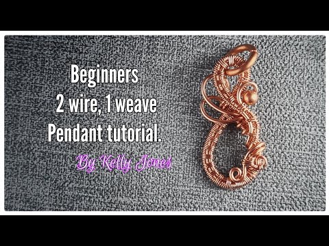 Beginners 2 wire, 1 weave pendant tutorial by Kelly Jones.