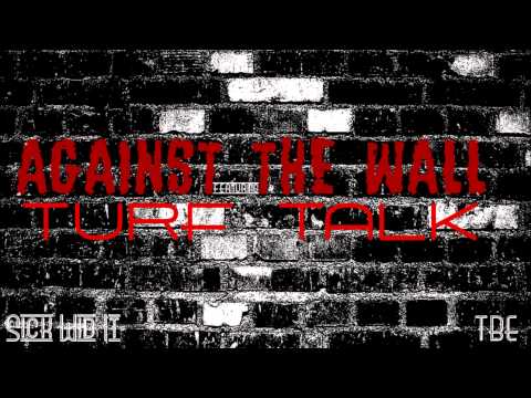 Tuxedo Black featuring Turf Talk - AGAINST THE WALL (2013 EXCLUSIVE)