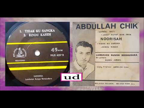 Noorisa - Tidak Ku Sangka (Abdullah Chik)