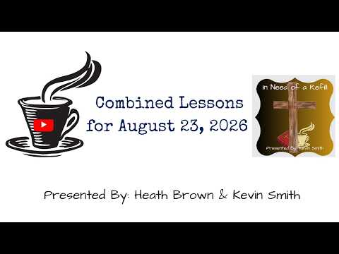 Combined Lessons for August 23, 2026 (Heath Brown & Kevin Smith)