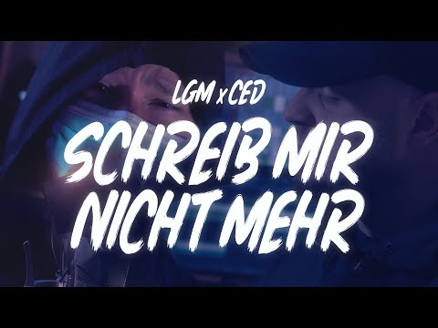 LGM x CED - SCHREIB MIR NICHT MEHR (Prod. by Hamrah)
