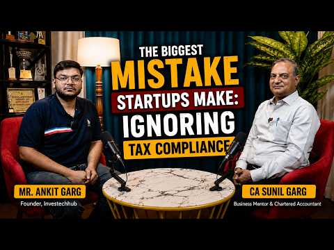 The Biggest Mistake Startups Make: Ignoring Tax Compliance | CA Sunil Garg thumbnail