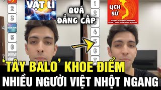 Download lagu TÂY BALO xếp hạng flex điểm các môn học, kết quả khiến nhiều người Việt 'NHỘT NGANG' | Tin nhanh 24h mp3