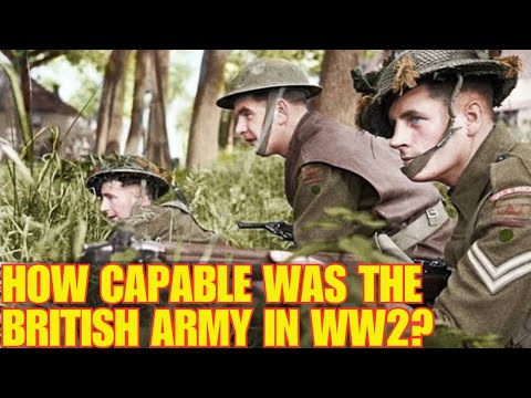 How Capable Was The British Army In WW2?