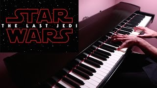 Star Wars: The Last Jedi - Teaser Trailer Music - Piano