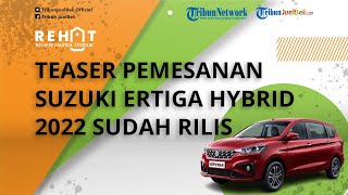 Teaser Pemesanan Sudah Dirilis, Mobil Ramah Lingkungan Suzuki Ertiga Hybrid 2022 Bakal Siap Diantar