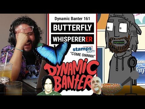 Dynamic Banter 161: Butterfly Whispererer