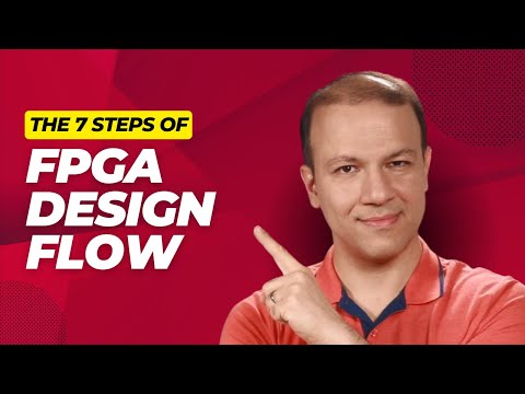 FPGA Design Flow: 7 Essential Steps to Implementing a Circuit on an FPGA