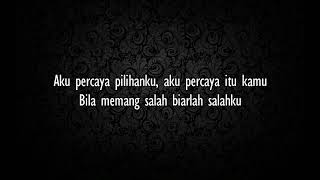Download lagu Kotak - Aku Percaya Pilihanku (lirik) mp3 Download lagu Kotak - Aku Percaya Pilihanku (lirik) mp3