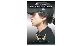 Dias Antes de The Forever Sociales [Cortometraje]