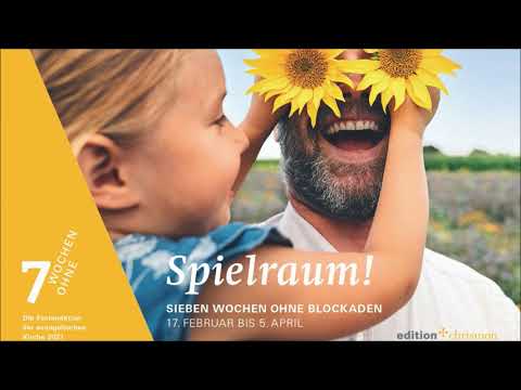 7 Wochen ohne Blockaden! Die Fastenaktion der Evangelischen Kirche 2021