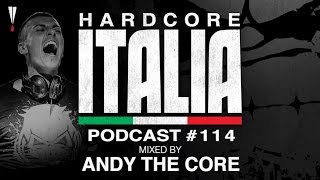 Hardcore Italia - Podcast #114 - Mixed by Andy The Core