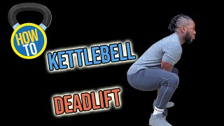 Kettlebell Beginner Guide (Lesson 1: Kettlebell Deadlift)