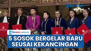Sosok 5 Kerabat Solo Terima Kekancingan, PB XIV Beri Gelar Baru sebagai Ucapan Terima Kasih