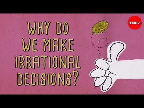 סרטון טד: מדוע אנו מבצעים החלטות לא רציונליות?