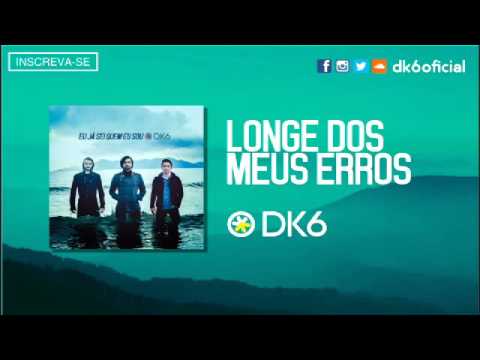 DK6 - Longe dos Meus Erros (Áudio Oficial)