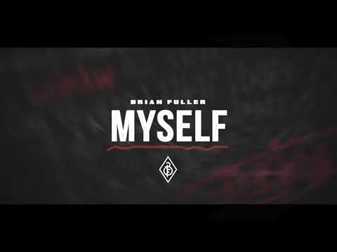 Brian Fuller - Myself (Official Audio)