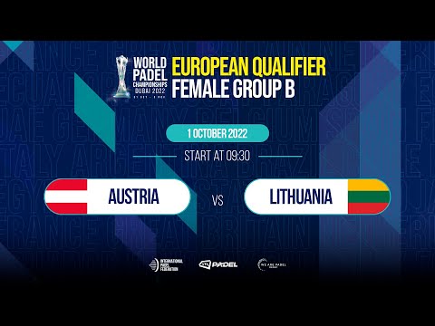 European Qualifier Female Tier 2 - Austria vs Lithuania - World Padel Championships 2022