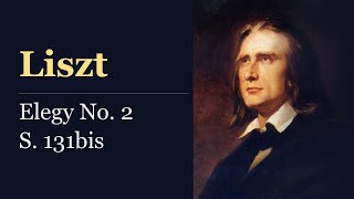Download lagu Liszt: Elegy No. 2 S. 131bis – エレジー 第2番 mp3 Download lagu Liszt: Elegy No. 2 S. 131bis – エレジー 第2番 mp3