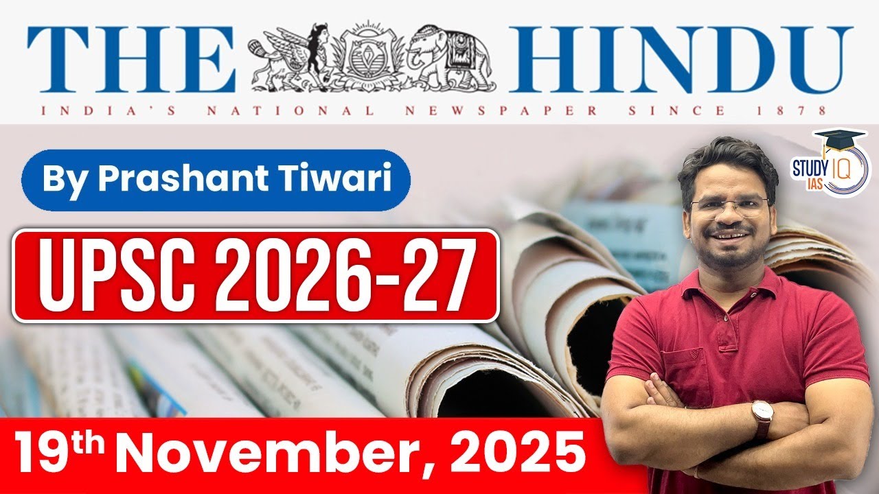 The Hindu Analysis | 19th November 2025 | The Hindu News Paper Today With Practice Questions
