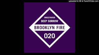 Orkestrated - Deep Sorrow [Brooklyn Fire Records]