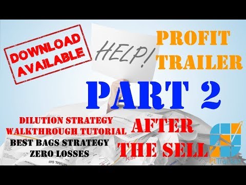 Profit Trailer- PCW Dilution Part 2 After The Sell - NO LOSS Bag Clearing