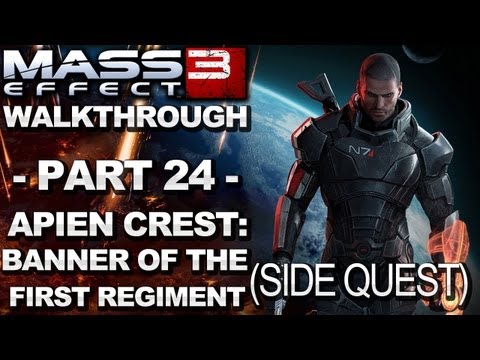 Mass Effect 3 - Apien Crest: Banner of the First Regiment - Walkthrough (Part 24)