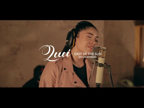 LUCÍA - "East of the Sun" by Brooks Bowman