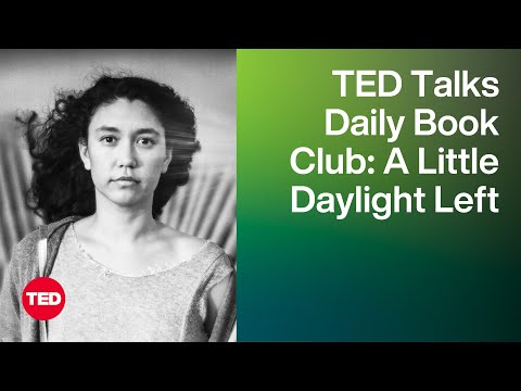 TED Talks Daily Book Club: A Little Daylight Left | Sarah Kay | TED