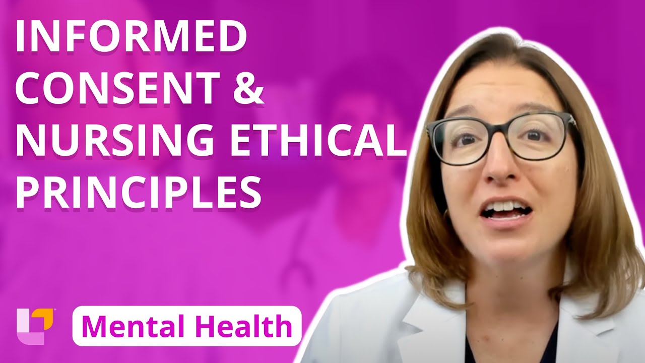 Informed Consent, Nursing Ethical Principles - Psychiatric Mental Health Nursing | @LevelUpRN