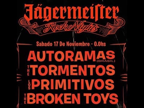Jägermeister Nights - AUTORAMAS + THE TORMENTOS + LOS PRIMITIVOS + BROKEN TOYS