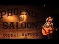 Rodney Hayden: Heartaches and Highways (Live From The Phoenix Saloon) New Braunfels Texas Music