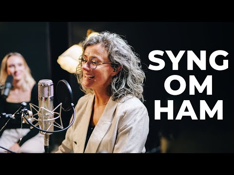 Syng om Ham - A2 Lovsang // Stille Stunder