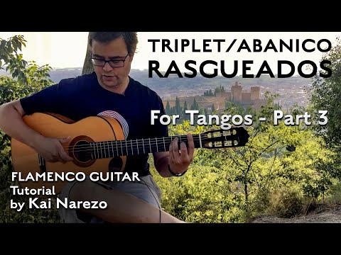 Triplet Rasgueados for Tangos Part 3 - Flamenco Guitar Tutorial by Kai Narezo