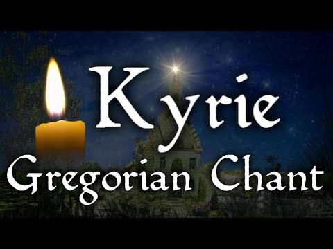 ▶️ Gregorian Chant Kyrie. Kyrie Eleison. 10 Hours. 🌏