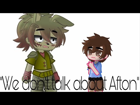 [] "We don't talk about Afton" [] Gacha AMV [] My au! []