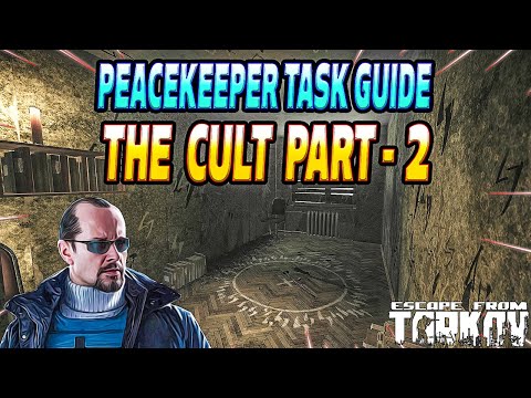 Der Kult Teil 2 – Leitfaden für die Friedenswächter-Aufgaben – Escape From Tarkov