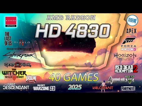 AMD Radeon HD 4830 (512MB) in 40+ games in 2025