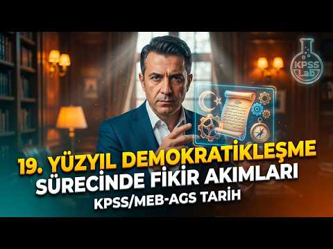 88) KPSS / AGS History 2026 - Intellectual Currents in the 19th Century Democratization Process -...