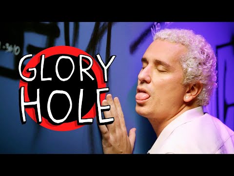 GLORY HOLE